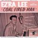Ezra Lee with The Round Up Boys - Coal Fired Man