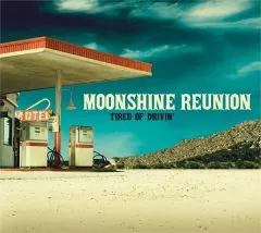 Moonshine Reunion - Tired Of Drivin'