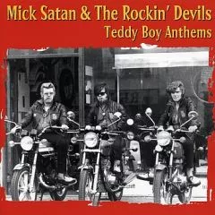 Mick Satan & The Rockin' Devils - Teddy Boy Anthems