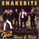 Snakebite - Hot, Hard & Wild Snakebite - Hot, Hard & Wild