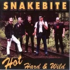 Snakebite - Hot, Hard & Wild