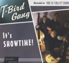 T-Bird Gang - It\'s Showtime!