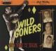 Wild Goners - Got What It Takes Wild Goners - Got What It Takes