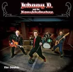 Johnny D. and The Knuckledusters - The Double