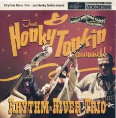 Rhythm River Trio - Just Honky Tonkin Around