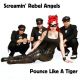 Screamin' Rebel Angels - Pounce Like A Tiger