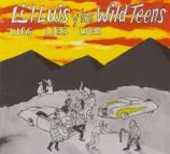 Li'l Luis Y Los Wild Teens - Lies! Lies! Lies!