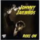 Johnny and The Jailbirds - Roll On