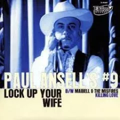 Paul Ansell's # 9 - Lock Up Your Wife