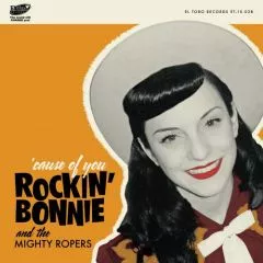 Rockin' Bonnie and The Mighty Ropers - 'Cause Of You