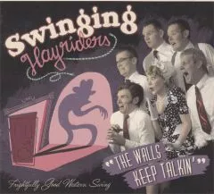 Swinging Hayriders - The Walls Keep Talkin'
