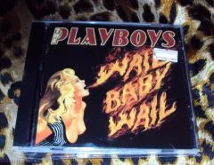 Playboys, The - Wail Baby Wail