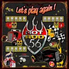 Hot Rod 56 - Let's Play Again!