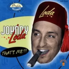 Johnny Loda - That's Me!!!