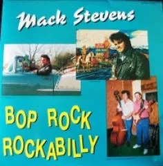 Mack Stevens - Bop Rock Rockabilly