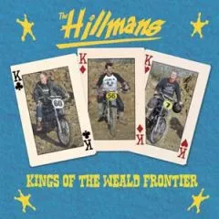 Hillmans, The - Kings Of The Weald Frontier