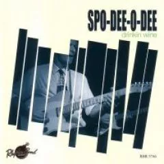 Spo-Dee-O-Dee - Drinkin' Wine