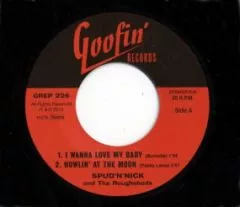 Spud 'n' Nick and The Roughshods - I Wanna Love My Baby