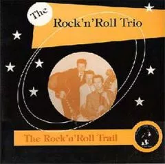 Rock 'n' Roll Trio, The - The Rock 'n' Roll Trail