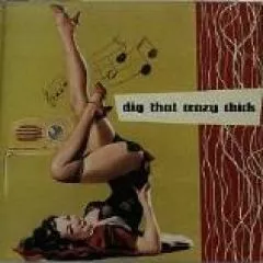 V/A - Dig That Crazy Chick