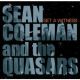 Sean Coleman and The Quasars - Get A Witness