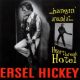 Ersel Hickey - Hangin Around At Heartbreak Hotel