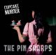 Pin Sharps, The - Cupcake Murder