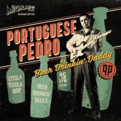 Portuguese Pedro - As Beer Drinkin' Daddy