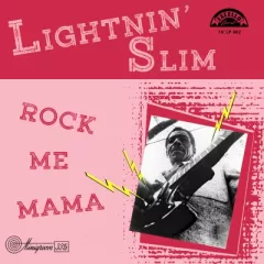 Lightnin' Slim - Rock Me Mama
