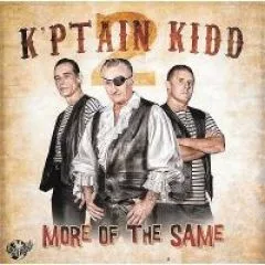 K'Ptain Kidd - More Of The Same