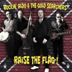 Rockin' Aldo & The Gold Searchers - Raise The Flag!