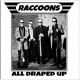 Raccoons, The - All Draped Up Raccoons, The - All Draped Up