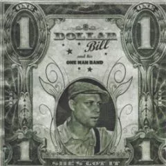 Dollar Bill and his One Man Band - She's Got It