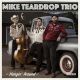 Mike Teardrop Trio - Hangin Around