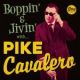 Pike Cavalero - Boppin' & Jivin' With Pike Cavalero - Boppin' & Jivin' With