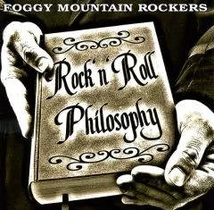 Foggy Mountain Rockers - Rock'n'Roll Philosophy