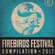 V/A - Firebirds Festival Compilation 2017 V/A - Firebirds Festival Compilation 2017