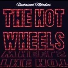 Hot Wheels, The - Unchained Melodies