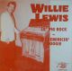Willie Lewis - Lil Pig Rock