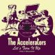 Accelerators - Lets Turn It Up