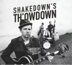 Shakedown Tim & The Rhythm Revue - Shakedown's Th'owdown