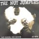 Nut Jumpers, The - No Good, No Good