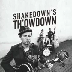 Shakedown Tim and The Rhythm Revue - Shakedown's Th'owdown