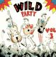 V/A - Wild Party Vol. 3