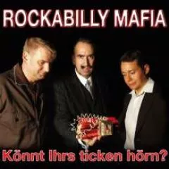 Rockabilly Mafia - Könnt ihrs ticken hörn?