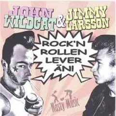 John Wildcat & Jimmy Larsson - Rock 'n' Rollen Lever Än!