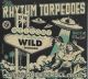 Rhythm Torpedoes, The - Wild Invasion