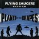 Flying Saucers - Planet Of The Drapes