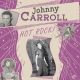 Johnny Carroll - Hot Rock!
