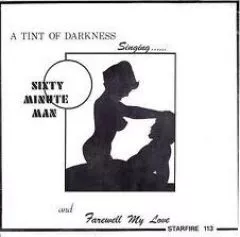 A Tint Of Darkness - Sixty Minute Man